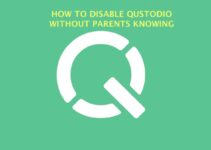 How to Disable Qustodio without Parents Knowing